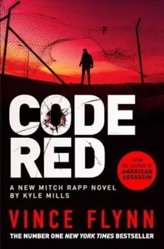 Code Red. The pulse-pounding thriller from the author of American Assassin, Paperback/Kyle Mills