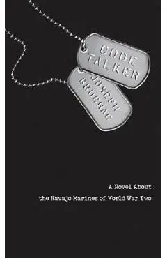 Code Talker: A Novel about the Navajo Marines of World War Two - Joseph Bruchac