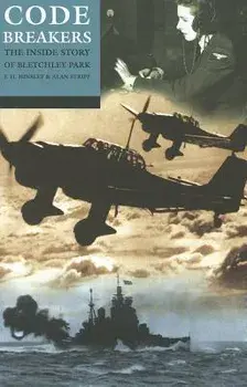 Codebreakers: The Inside Story of Bletchley Park, Paperback/F. H. Hinsley