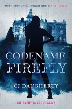 Codename Firefly, Paperback/C.J. Daugherty