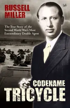 Codename Tricycle. The true story of the Second World War's most extraordinary double agent, Paperback/Russell Miller