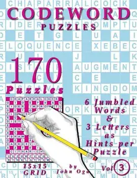 Codeword Puzzles: 170 Puzzles, Volume 3, Paperback/John Oga