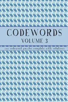Codewords Volume 3: 100 Code Word Puzzles with Solutions, Paperback/Clarity Media
