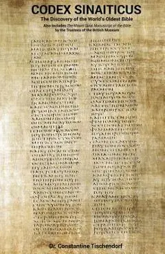 Codex Sinaiticus: The Discovery of the World's Oldest Bible - Constantine Tischendorf