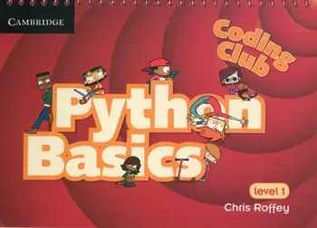 Coding Club Python Basics Level 1, Paperback/Chris Roffey