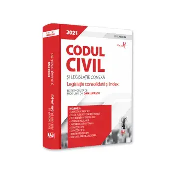 Codul civil si legislatie conexa 2021. Editie Premium/Dan Lupascu