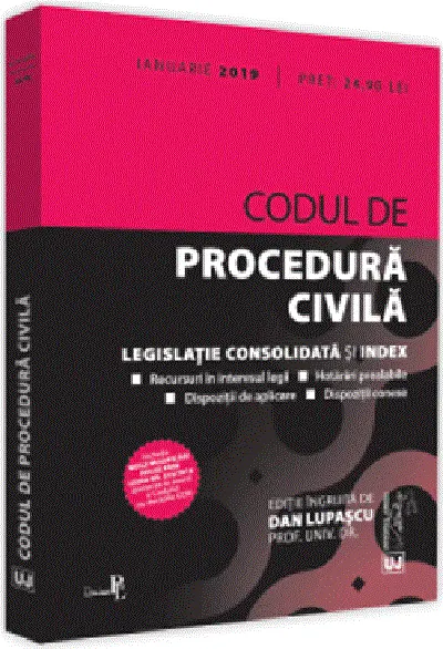 Codul de procedura civila. Ianuarie 2019 |