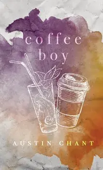 Coffee Boy, Paperback/Austin Chant