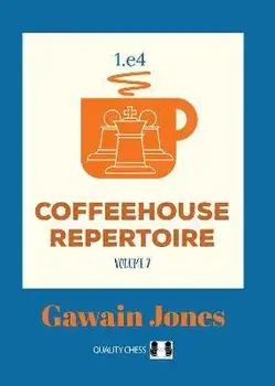 Coffeehouse Repertoire 1.e4 Volume 2, Paperback/Gawain Jones