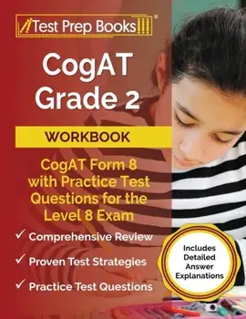 CogAT Grade 2 Workbook: CogAT Form 8 with Practice Test Questions for the Level 8 Exam [Includes Detailed Answer Explanations], Paperback/Joshua Rueda