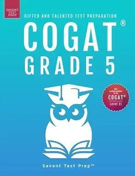 COGAT Grade 5 Test Prep-Gifted and Talented Test Preparation Book - Two Practice Tests for Children in Fifth Grade (Level 11), Paperback/Savant Prep