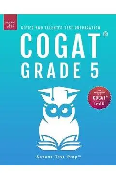 COGAT Grade 5 Test Prep-Gifted and Talented Test Preparation Book - Two Practice Tests for Children in Fifth Grade (Level 11) - Savant Prep