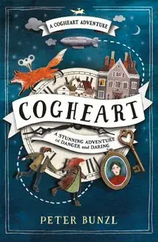 Cogheart, Paperback/Peter Bunzl