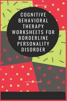 Cognitive Behavioral Therapy Worksheets for Borderline Personality Disorder, Paperback/Portia Cruise
