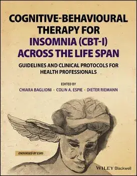 Cognitive-Behavioural Therapy for Insomnia (CBT-I) Across the Life Span - Guidelines and Clinical Protocols for Health Professionals, Paperback/C Baglioni
