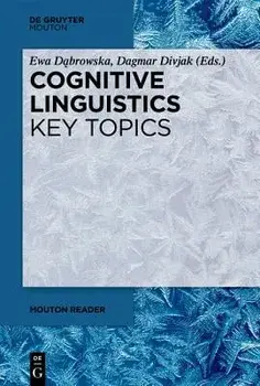 Cognitive Linguistics - Key Topics/Ewa Dąbrowska