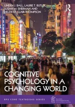 Cognitive Psychology in a Changing World, Paperback/Helen St Clair-Thompson