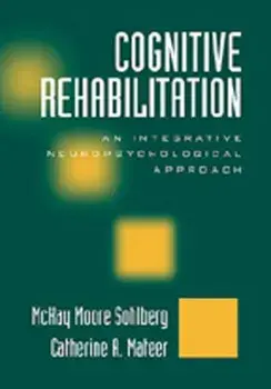 Cognitive Rehabilitation. An Integrative Neuropsychological Approach, 2 New edition, Hardback/***