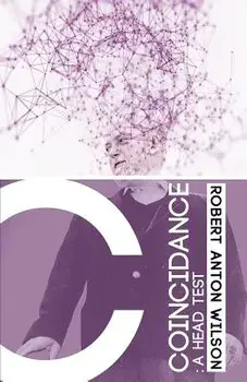 Coincidance: A Head Test, Paperback/Robert Anton Wilson