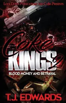 Coke Kings 2: Blood Money and Betrayal, Paperback/T. J. Edwards