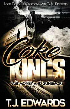 Coke Kings: Fast Money and Gunsmoke, Paperback/T. J. Edwards