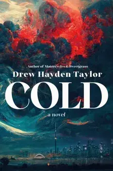 Cold. A Novel, Paperback/Drew Hayden Taylor