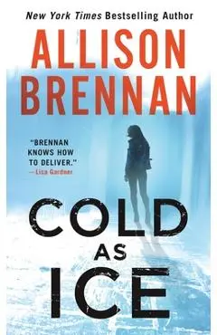 Cold as Ice - Allison Brennan