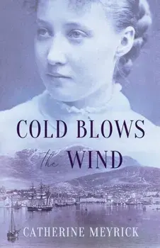 Cold Blows the Wind, Paperback/Catherine Meyrick