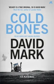 Cold Bones. The 8th DS McAvoy Novel, Paperback/David Mark