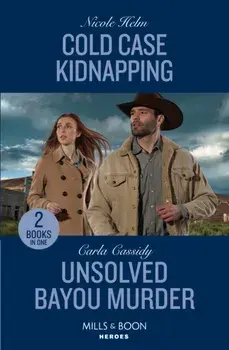 Cold Case Kidnapping / Unsolved Bayou Murder. Cold Case Kidnapping (Hudson Sibling Solutions) / Unsolved Bayou Murder (the Swamp Slayings), Paperback/Carla Cassidy