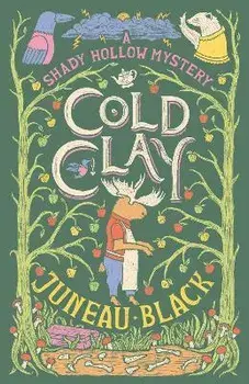 Cold Clay: A Shady Hollow Mystery, Paperback/Juneau Black