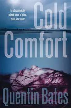 Cold Comfort. A chilling and atmospheric crime thriller full of twists, Paperback/Quentin Bates
