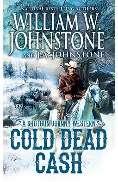 Cold Dead Cash - William W. Johnstone