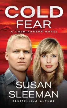 Cold Fear: Cold Harbor - Book 5, Paperback/Susan Sleeman