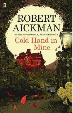 Cold Hand in Mine - Robert Aickman