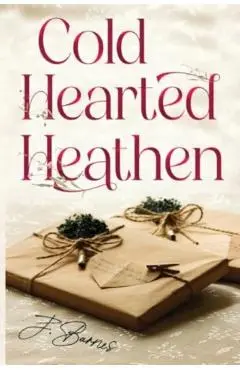 Cold Hearted Heathen - J. Barnes