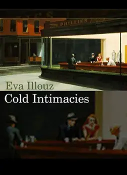 Cold Intimacies. The Making of Emotional Capitalism, Paperback/Eva Illouz