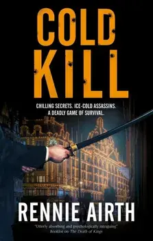 Cold Kill, Hardback/Rennie Airth