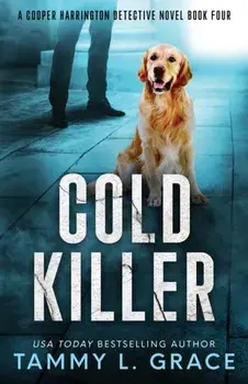 Cold Killer: A Cooper Harrington Detective Novel, Paperback/Tammy L. Grace