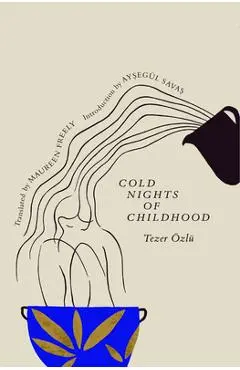 Cold Nights of Childhood - Tezer Özlü