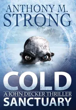 Cold Sanctuary, Hardcover/Anthony M. Strong