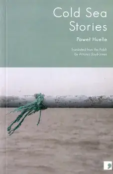 Cold Sea Stories, Paperback/Pawel Huelle