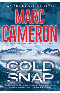 Cold Snap: An Action Packed Novel of Suspense - Marc Cameron
