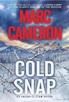 Cold Snap: An Action Packed Novel of Suspense/Marc Cameron
