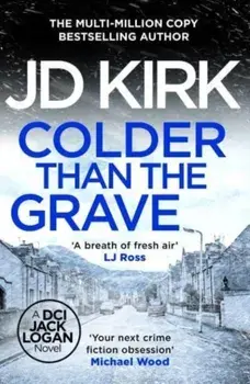 Colder than the Grave, Paperback/JD Kirk