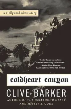 Coldheart Canyon: A Hollywood Ghost Story, Paperback/Clive Barker