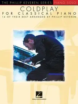 Coldplay for Classical Piano: Arr. Phillip Keveren the Phillip Keveren Series Piano Solo, Paperback/Phillip Keveren