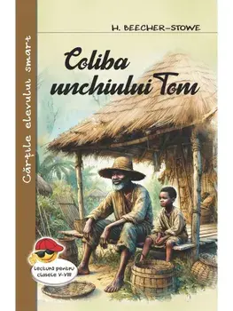 Coliba unchiului Tom/H. Beecher-Stowe