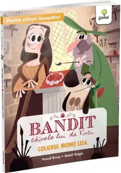 Colierul Monei Lisa. Bandit, cainele lui da Vinci/Pascal Brissy
