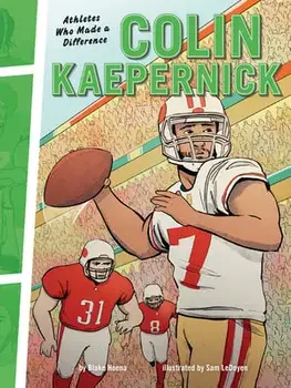 Colin Kaepernick: Athletes Who Made a Difference, Paperback/Blake Hoena
